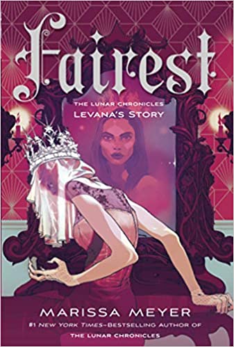 Fairest: The Lunar Chronicles: Levana's Story