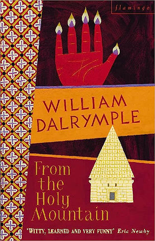From The Holy Mountain A Journey In The Shadow Of Byzantium