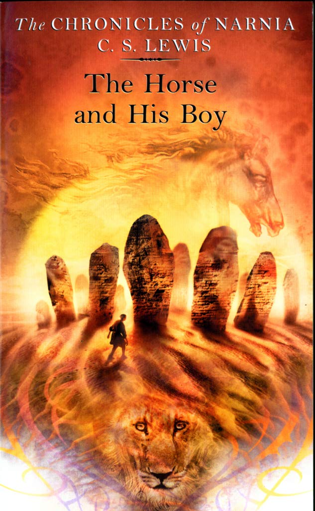 The Chronicles Of Narnia # 3: The Horse and His Boy