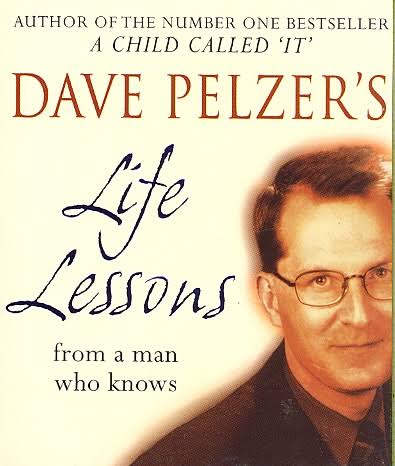 Dave Pelzer's Life Lessons