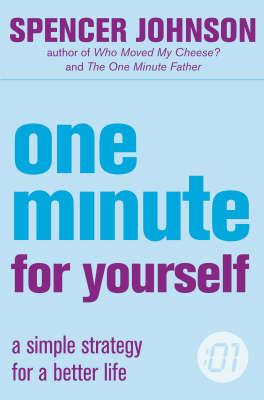 One Minute for Yourself - A Simple Strategy for a Better Life