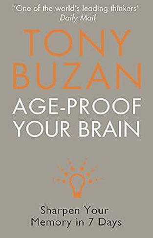 AGE-PROOF YOUR BRAIN: Sharpen Your Memory in 7 Days