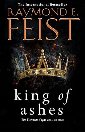 The Firemane Saga King of Ashes Book 1