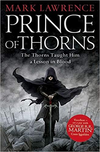 Prince of Thorns The Broken Empire Book 1
