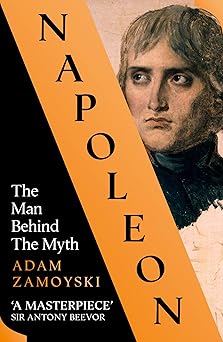 Napoleon: The Man Behind the Myth