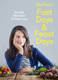 Elly Pear's Fast Days and Feast Days: Eat Well. Feel Great. All Week Long