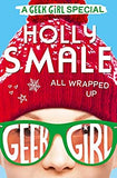 All Wrapped Up: Book 1 (Geek Girl Special)