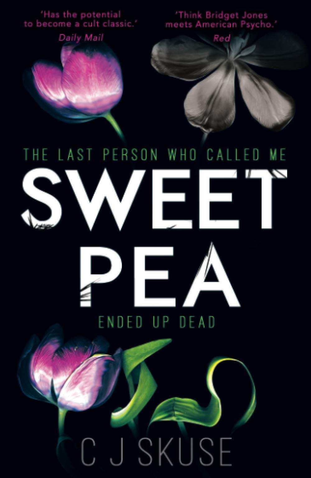 Sweetpea: A hilarious, shocking and original thriller with a heroine you'll never forget: Book 1 (Sweetpea series)