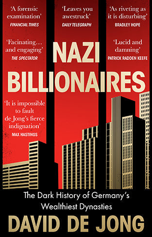 Nazi Billionaires: The Dark History of Germany's Wealthiest Dynasties