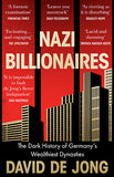 Nazi Billionaires: The Dark History of Germany's Wealthiest Dynasties