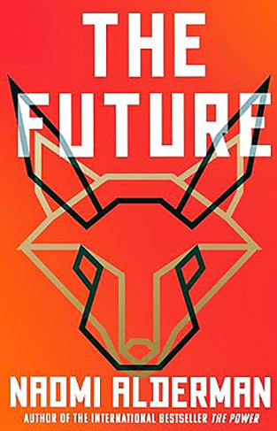 The Future: The electric new novel from the Women's Prize-winning