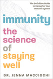 IMMUNITY: The Science of Staying Well