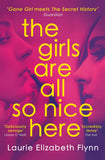 The Girls Are All So Nice Here: The global bestseller debut crime thriller of 2021 about toxic female friendship and obsession