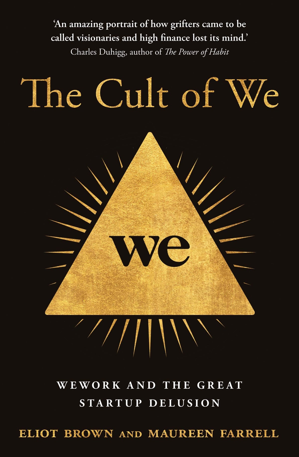 The Cult of We: WeWork and the Great Start-Up Delusion