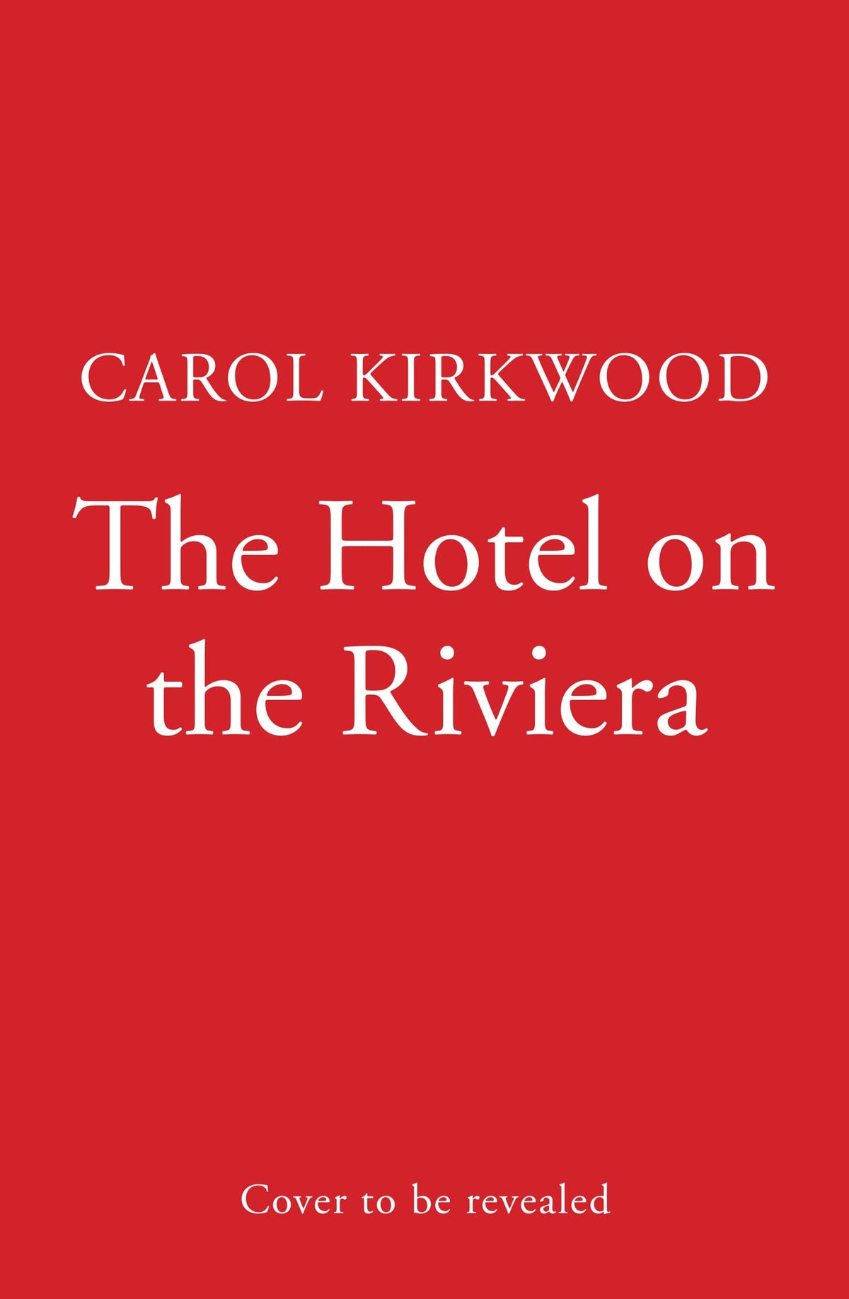 The Hotel on the Riviera: escape into the Sunday Times bestselling romantic page-turner