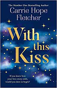 With This Kiss: the Sunday Times bestselling romantic new love story for 2022