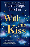 With This Kiss: the Sunday Times bestselling romantic new love story for 2022