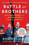 Battle of Brothers - William, Harry and the Inside Story of a Family in Tumult