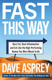 Fast This Way: Burn Fat, Heal Inflammation and Eat Like the High-Performing Human You Were Meant to Be (Bulletproof 6)