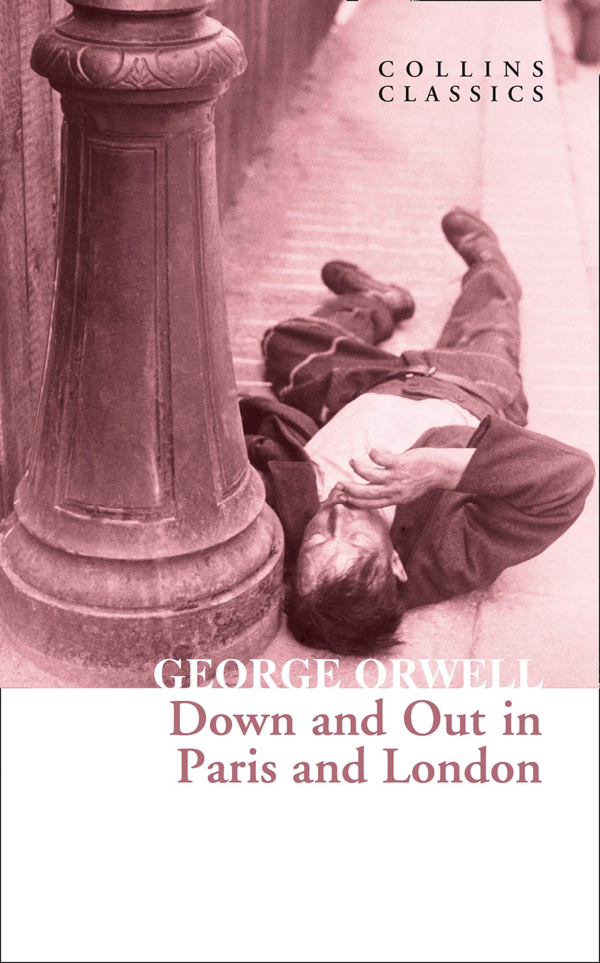 Down and Out in Paris and London: The Internationally Best Selling Author of Animal Farm and 1984 (Collins Classics)