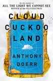 Cloud Cuckoo Land: From the prize-winning, international bestselling author of All the Light We Cannot See comes a stunning new novel in 2021