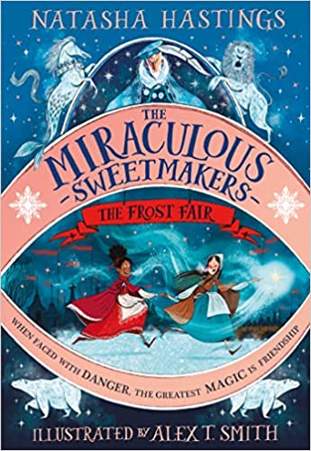 The Miraculous Sweetmakers: the Frost Fair