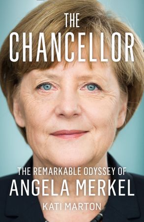 The Chancellor - The Remarkable Odyssey of Angela Merkel