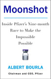 Moonshot: Inside Pfizer's Nine-month Race to Make the Impossible Possible