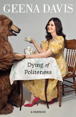 Dying of Politeness - A Memoir