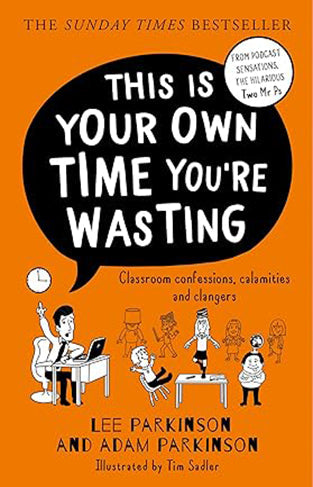 This Is Your Own Time You're Wasting