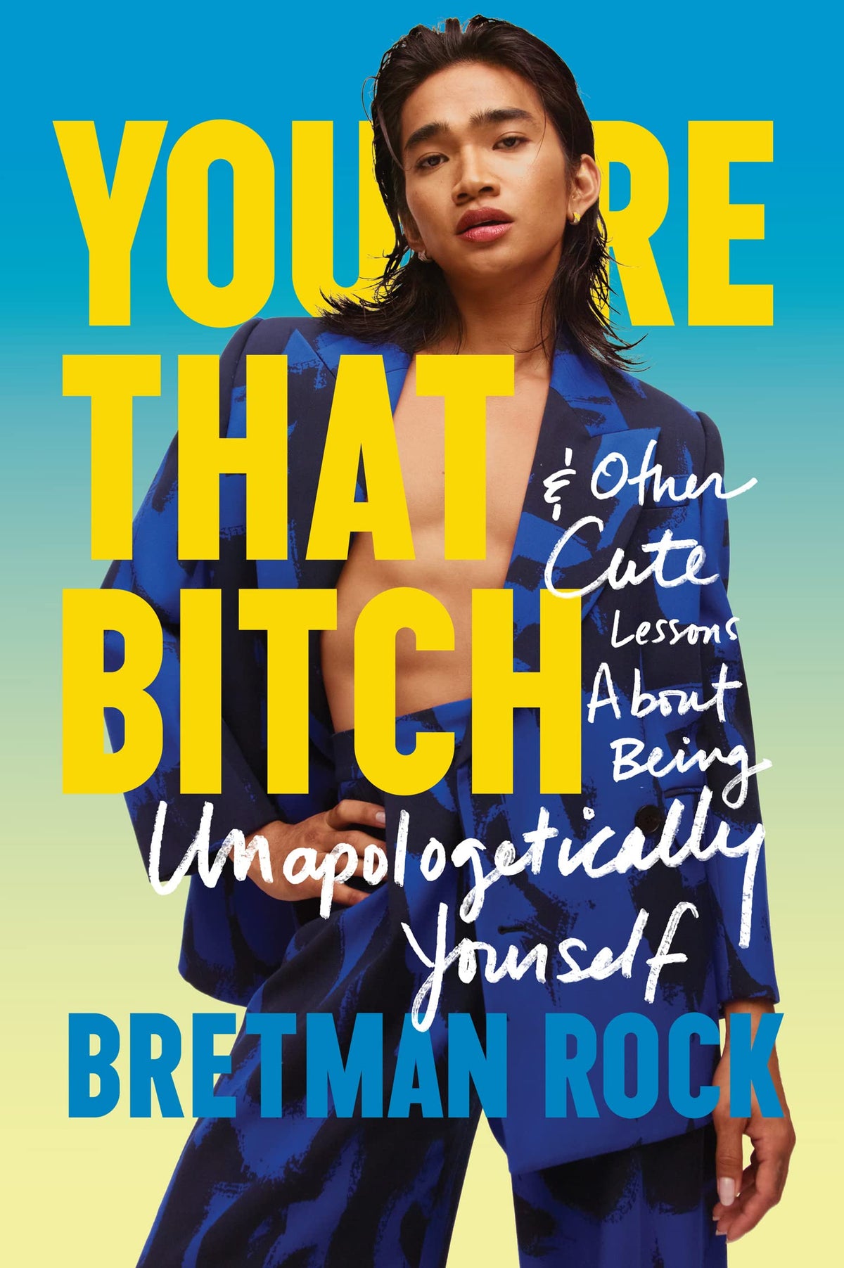 You're That B*tch: and Other Cute Stories About Being Unapologetically Yourself