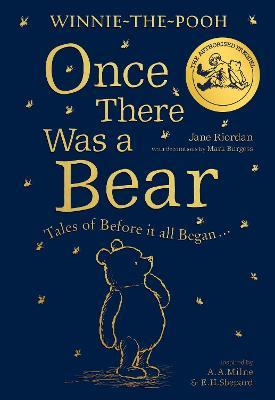 Winnie-The-Pooh: Once There Was a Bear - Tales of Before It All Began ... (the Official Prequel)