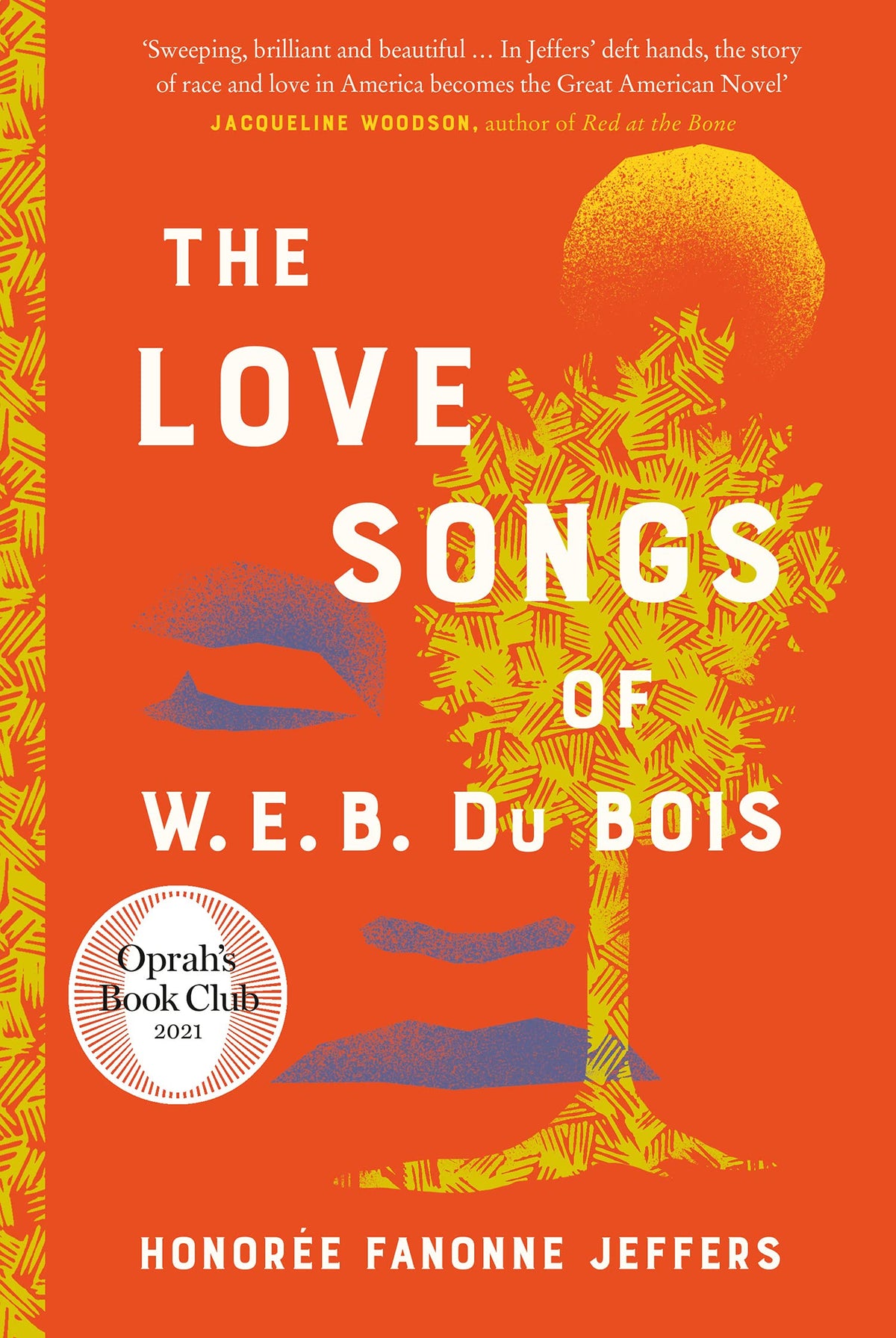 The Love Songs of W.E.B. Du Bois: A New York Times Bestselling Novel and Oprah Book Club Pick