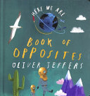 Book of Opposites: From the creator of the #1 bestselling Here We Are