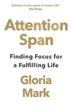 Attention Span - Finding Focus for a Fulfilling Life