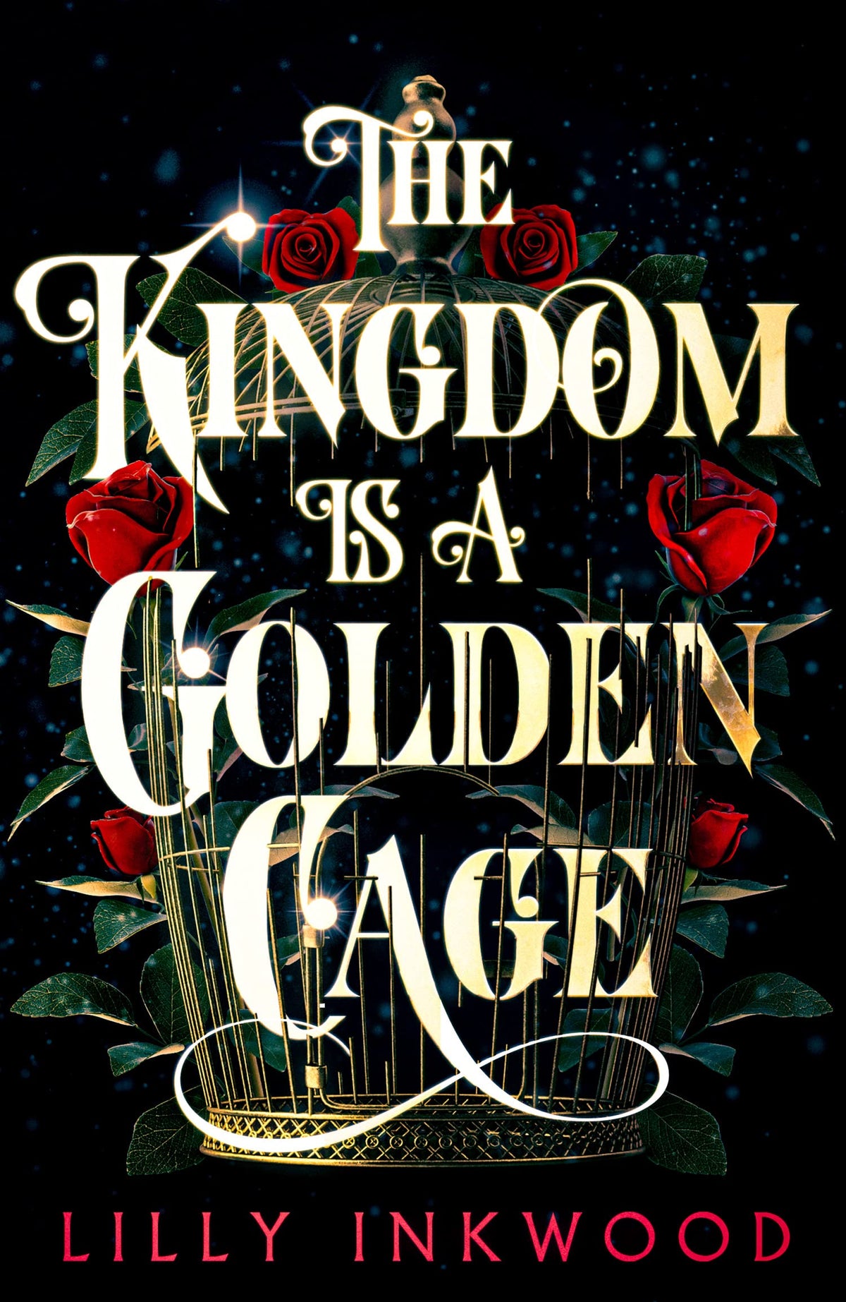 The Kingdom is a Golden Cage: Page turning fantasy fiction with an enemies to lovers, forced-proximity romance!: