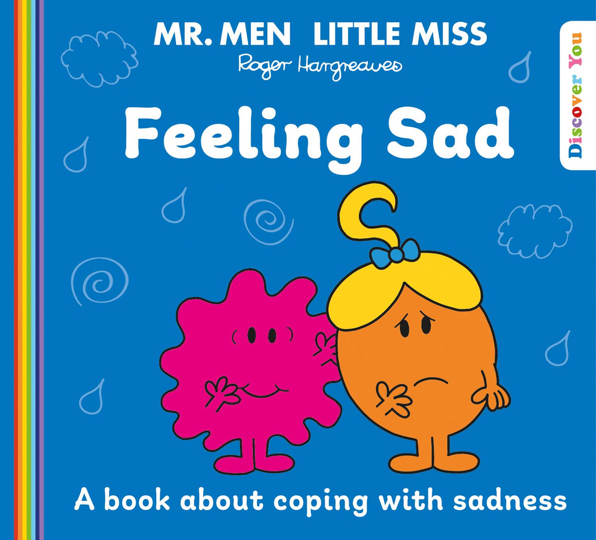 Mr. Men and Little Miss Discover You!: Mr. Men Little Miss: Feeling Sad