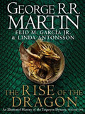 The Rise of the Dragon - An Illustrated History of the Targaryen Dynasty