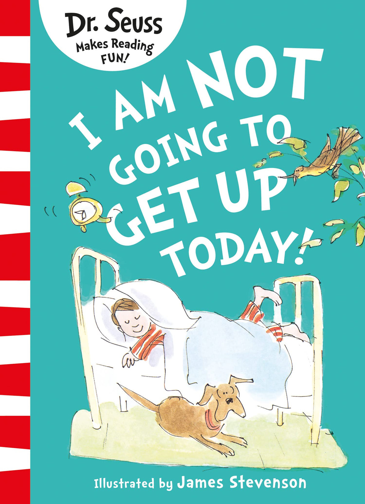 I Am Not Going to Get Up Today!: Join award-winning Dr. Seuss in this fun illustrated children's book all about a boy who doesn't want to get out of bed!