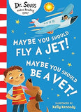Maybe You Should Fly a Jet! Maybe You Should Be a Vet!
