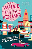 While Were Young