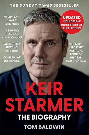 Keir Starmer The Biography
