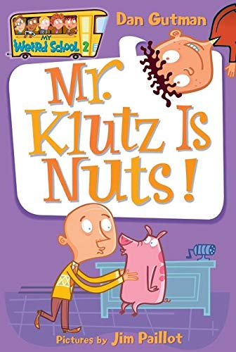 My Weird School  2 Mr Klutz Is Nuts