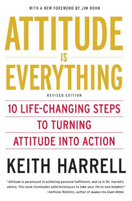 Attitude is Everything Rev Ed - 10 Life-Changing Steps to Turning Attitude into Action