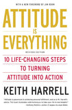 Attitude is Everything Rev Ed - 10 Life-Changing Steps to Turning Attitude into Action