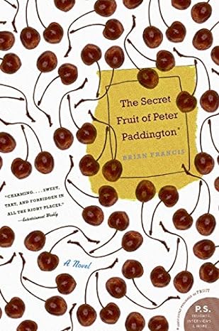 The Secret Fruit of Peter Paddington - A Novel