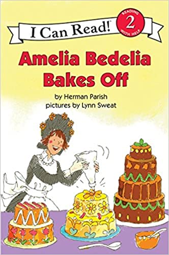 Amelia Bedelia Bakes Off (I Can Read Books: Level 2)