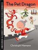 The Pet Dragon - A Story about Adventure, Friendship, and Chinese Characters