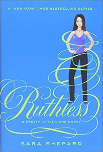 Pretty Little Liars #10: Ruthless