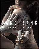 Bang Bang: My Life in Ink